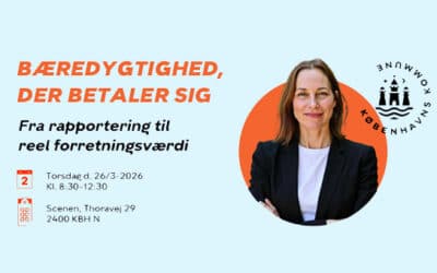Arrangement hos Københavns Erhvervshus: Bæredygtighed der betaler sig